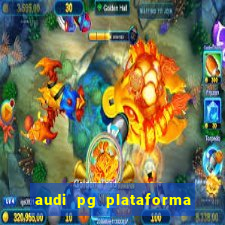 audi pg plataforma de jogos